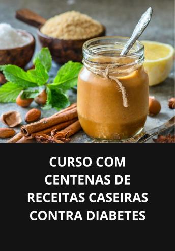 [Portuguese] - Curso com centenas de receitas caseiras contra diabetes