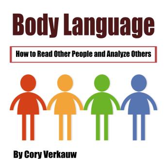 Download Body Language: How to Read Other People and Analyze Others by Cory Verkauw