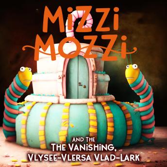 Download Mizzi Mozzi And The Vanishing, Vlysee-Vlersa Vlad-Lark by Alannah Zim