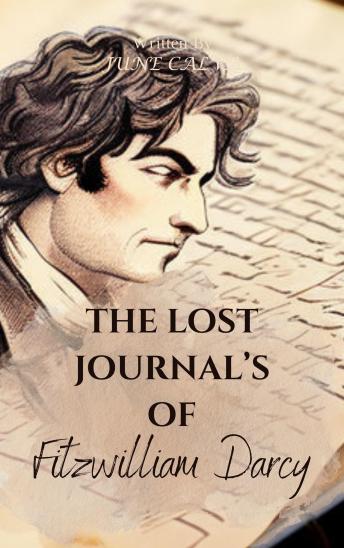 The Lost Journal's of Fitzwilliam Darcy