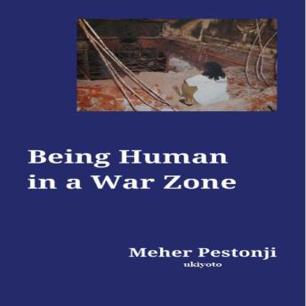 Being Human in a War Zone