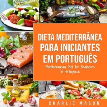 [Portuguese] - Dieta Mediterrânea para Iniciantes Em português/ Mediterranean Diet for Beginners In Portuguese