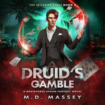 Druid's Gamble: A Druidverse Urban Fantasy Novel