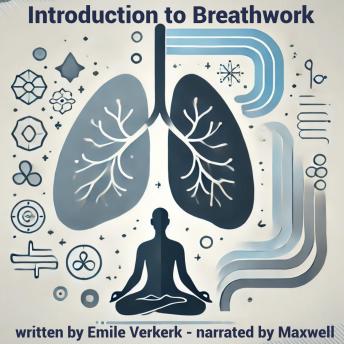 Introduction to Breathwork: A beginner’s guide to the fundamentals of breathwork practices by ...
