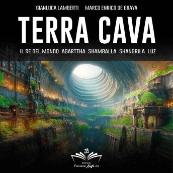 [Italian] - Terra Cava: Il Re del Mondo, Agarttha, Shamballa, Shangrila, Luz