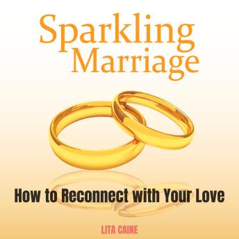 Sparkling Marriage: How to Reconnect with Your Love