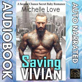 Saving Vivian: A Second Chance Secret Baby Romance