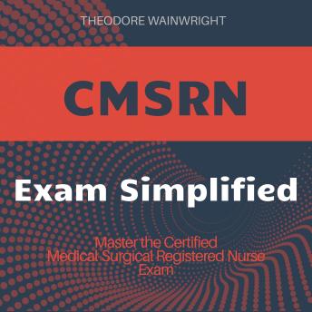 CMSRN: Master your Certified Medical-Surgical Registered Nurse Exam! Dive into powerful audio lessons tailored for top test success.