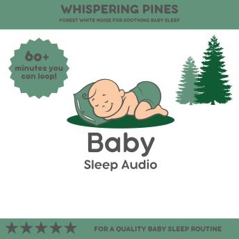 Whispering Pines: Forest White Noise for Soothing Sleep: For a Quality Baby Sleep Rountine