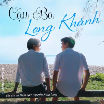 [Vietnamese] - Cậu Ba Long Khánh