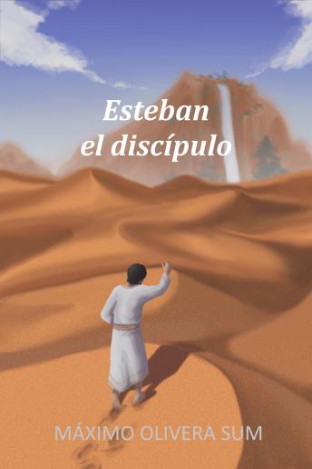 Esteban: el discípulo