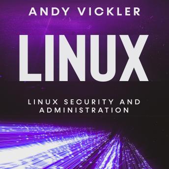 Linux: Linux Security and Administration