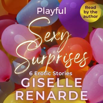 Playful Sexy Surprises: 6 Erotic Stories