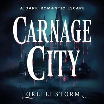 Carnage City: A Dark Romantic Escape