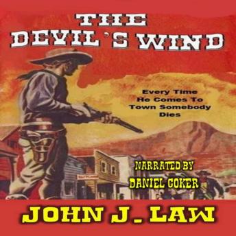 Devil's Wind: A Classic Western - John J. Law Devil's Wind: A Classic Western - John J. Law