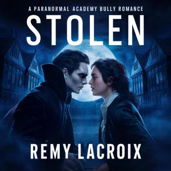 Stolen: A Paranormal Academy Bully Romance
