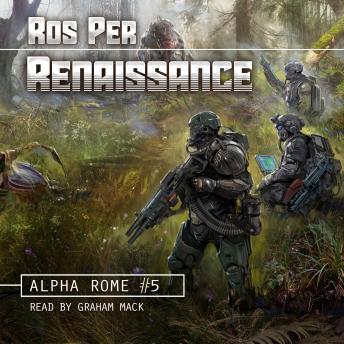 Renaissance (Alpha Rome Book 5): A LitRPG Series - Ros Per