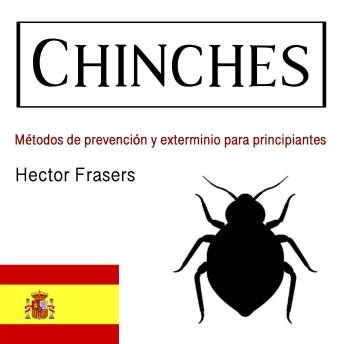 [Spanish] - Chinches: Métodos de prevención y exterminio para principiantes
