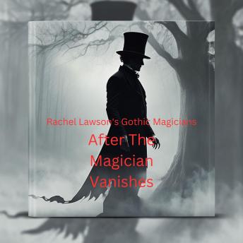 After The Magician Vanishes