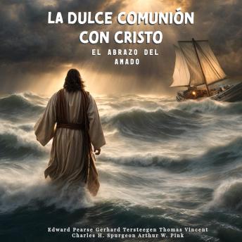 [Spanish] - La Dulce Comunión con Cristo: El Abrazo del Amado
