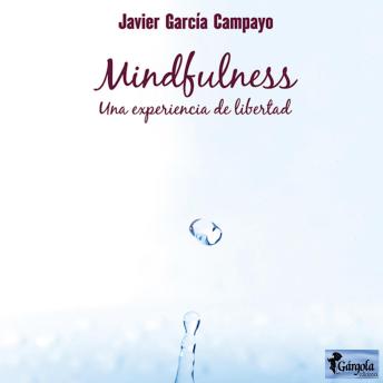 Mindfulness: Una experiencia de libertad