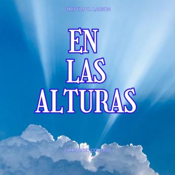 En Las Alturas: Caminando Con Dios