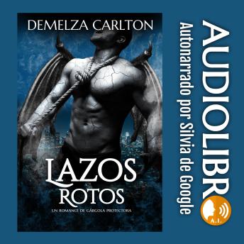 Lazos Rotos: Un Romance de Gárgola Protectora