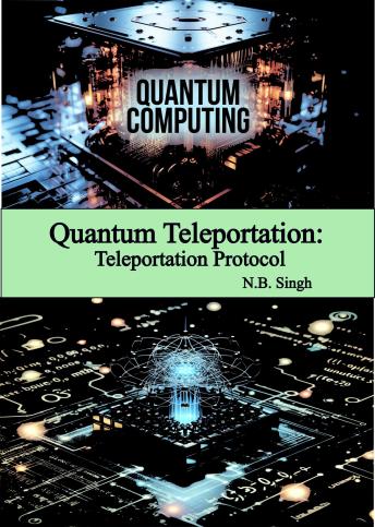 Quantum Teleportation: Teleportation Protocol