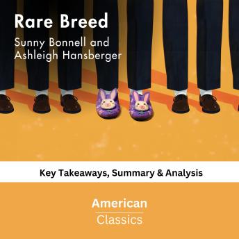 Rare Breed by Sunny Bonnell and Ashleigh Hansberger: key Takeaways, Summary & Analysis