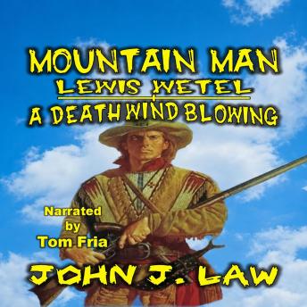 A Death Wind Blowing: A Classic Western