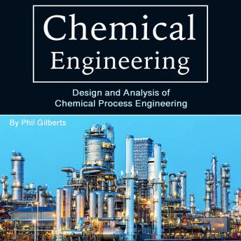 Chemical Engineering: Design and Analysis of Chemical Process Engineering