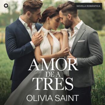 Amor de a Tres: Novela Romántica