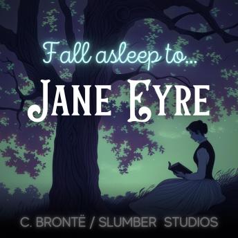 Audiobook for Sleep: A soothing reading for relaxation and sleep|Jane Eyre