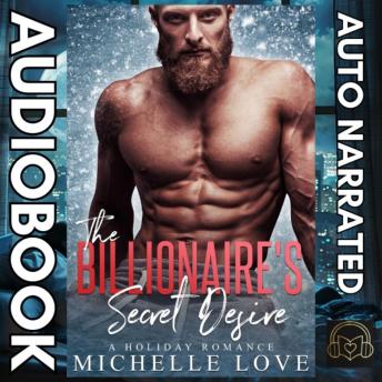 The Billionaire's Secret Desire: A FREE Holiday Romance