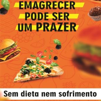 [Portuguese] - Emagrecer Pode Ser um Prazer: Sem Dieta Nem Sofrimento