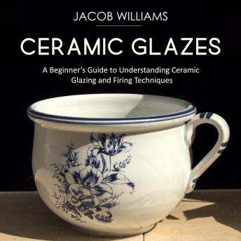Ceramic Glazes: A Beginner’s Guide to Understanding Ceramic Glazing and Firing Techniques