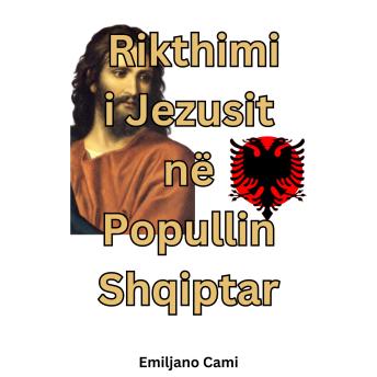 [Albanian] - Rikthimi i Jezusit në Popullin Shqiptar