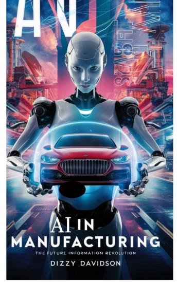 AI in Manufacturing: The Future Information Revolution