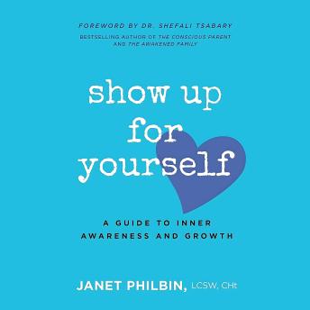 Show Up For Yourself: A Guide to Inner Awareness and Growth