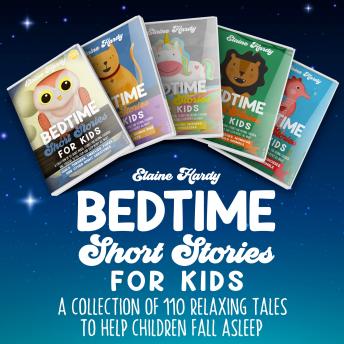 Bedtime Short Stories for Kids: 5 Books in 1: A Collection of 110 Relaxing Tales to Help Children Fall Asleep