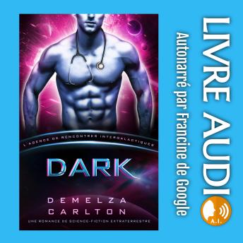 [French] - Dark: Une Romance de Science-Fiction Extraterrestre (L’Agence de Rencontres Intergalactiques)