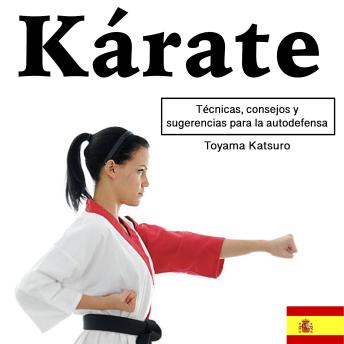 Download Kárate: Técnicas, consejos y sugerencias para la autodefensa by Toyama Katsuro