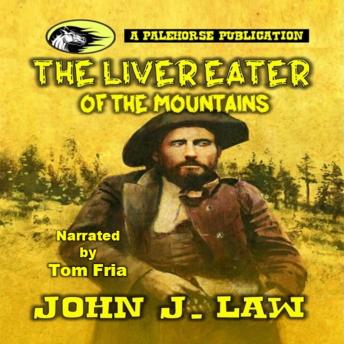 The Liver Eater of the Mountains: A Classic Western