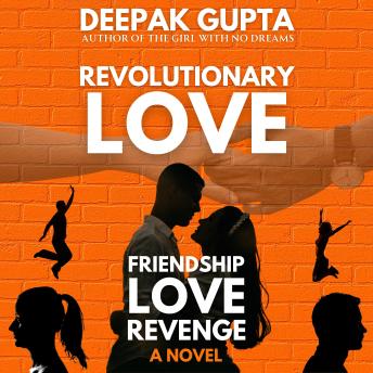 Revolutionary Love: Friendship-Love-Revenge