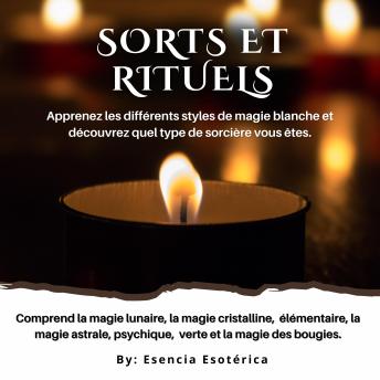 [French] - Sorts et rituels: Apprenez les différents styles de magie blanche et découvrez quel type de sorcière vous êtes