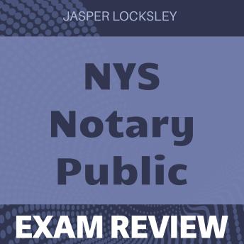 NYS Notary Public: Ace Your NYS Notary Exam! Unlock powerful audio lessons crafted for your test success. - Jasper Locksley NYS Notary Public: Ace Your NYS Notary Exam! Unlock powerful audio lessons crafted for your test success. - Jasper Locksley