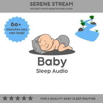 Serene Stream: Nature's White Noise for Baby Sleep: For a Quality Baby Sleep Rountine
