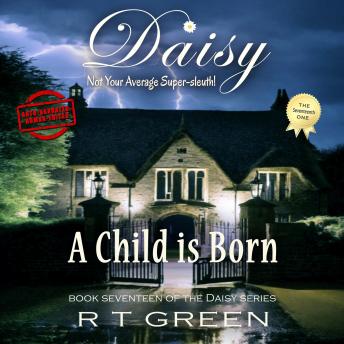 Daisy: Not Your Average Super-sleuth! Book 17, A Child is Born