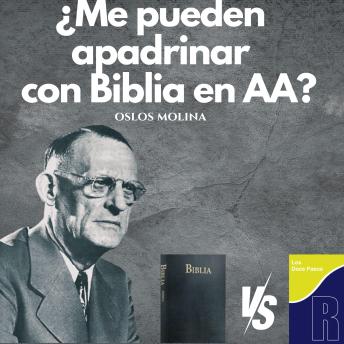 ¿Se puede apadrinar con la biblia en AA?: Vivir Para Servir