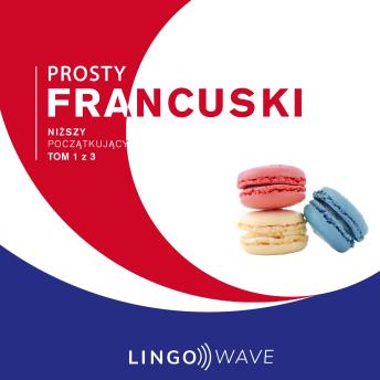 [Polish] - Prosty francuski - Niższy początkujący - Tom 1 z 3